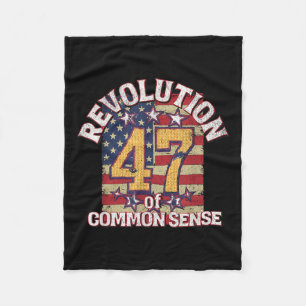 Revolution Of Common Sense Trump 47 President Fleece Blanket