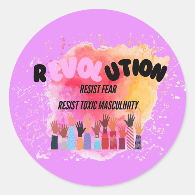 Revolution Resist Fear Toxic Masculinity Classic Round Sticker (Front)