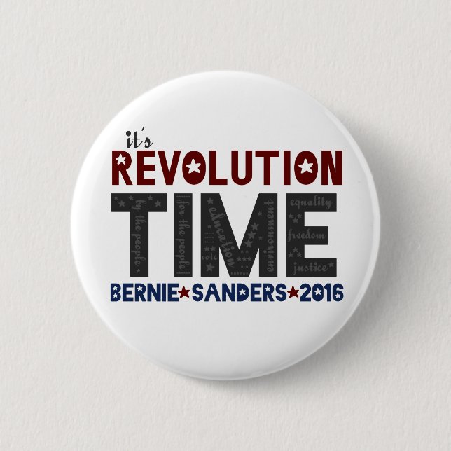 Revolution Time - Bernie Sanders 2016 2 Inch Round Button (Front)