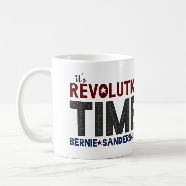 Revolution Time - Bernie Sanders 2016 Coffee Mug (Left)