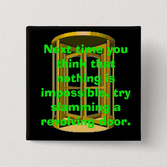 Revolving Door Slam 2 Inch Square Button (Front)