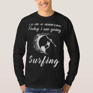 Revving Fun Today, Postpone Tomorrow: Funny Tomorr T-Shirt