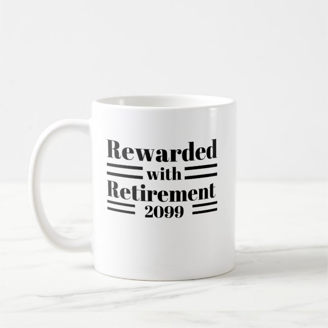 Rewarded with Retirement Year Modern Simple Gift Coffee Mug (Left)