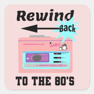 Rewind Back to the 80's Square Sticker