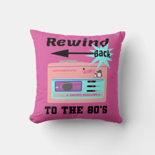 Rewind Back to the 80's Throw Pillow