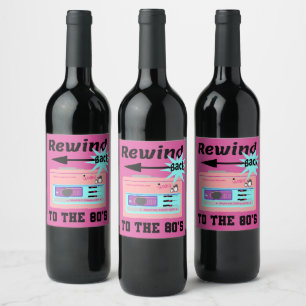 Rewind Back to the 80's Wine Label