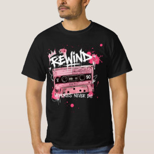 Rewind Cassette Tape Graffiti   Memories Never Die T-Shirt