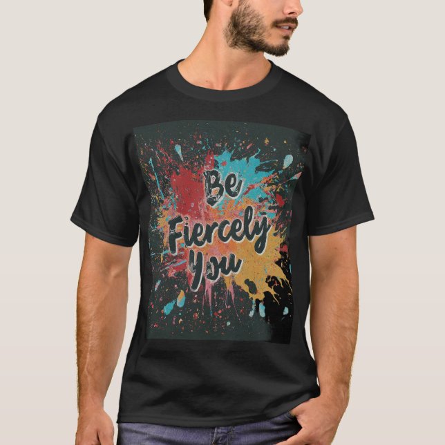 Rewrite the Rules. Be Fiercely.",  T-Shirt (Front)