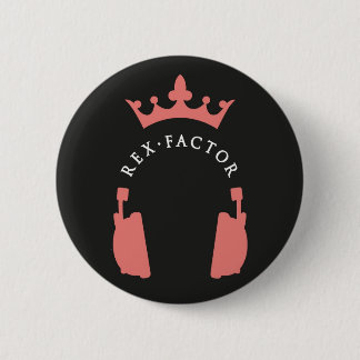 Rex Factor Logo Badge 2 Inch Round Button
