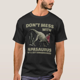 Rex for men dinasor papa saurus T Shirt