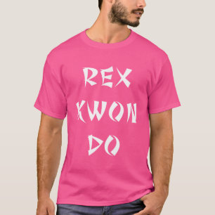 Rex Kwon Do Shirt Funny Kung Fu Martial Arts Tee