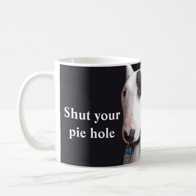 Rex The TV Terrier Shut Your Pie Hole Mug (Left)