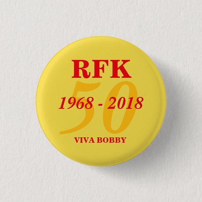 RFK 50 Years 1968 - 2018 1 Inch Round Button (Front)