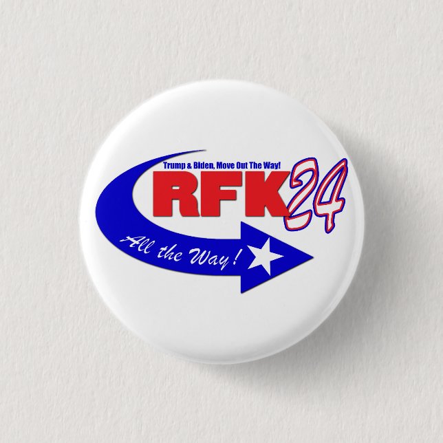 RFK ALL THE WAY 2024  1 INCH ROUND BUTTON (Front)