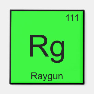 Rg - Raygun Chemistry Element Symbol Funny T-Shirt Magnet