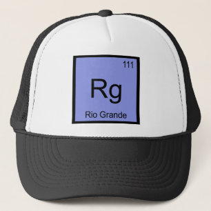 Rg - Rio Grande Chemistry Element Symbol River Tee Trucker Hat