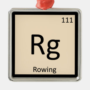 Rg - Rowing Sports Chemistry Periodic Table Symbol Metal Ornament