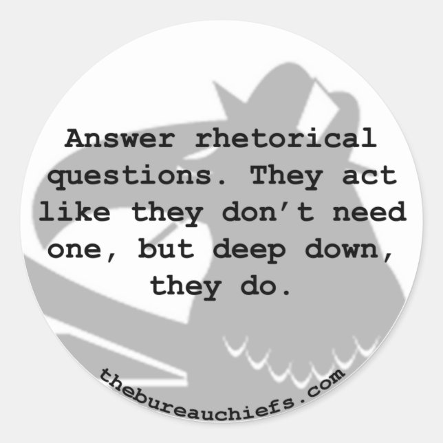 Rhetorical Question Sticker (Front)