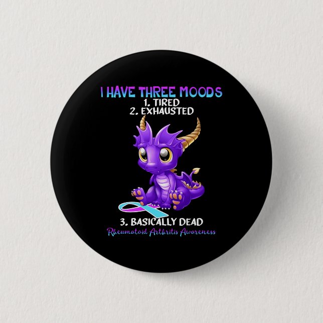 Rheumatoid Arthritis Awareness Dragon I Have Three 2 Inch Round Button (Front)