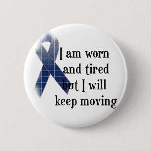 Rheumatoid Arthritis Awareness :: I am worn and... 2 Inch Round Button
