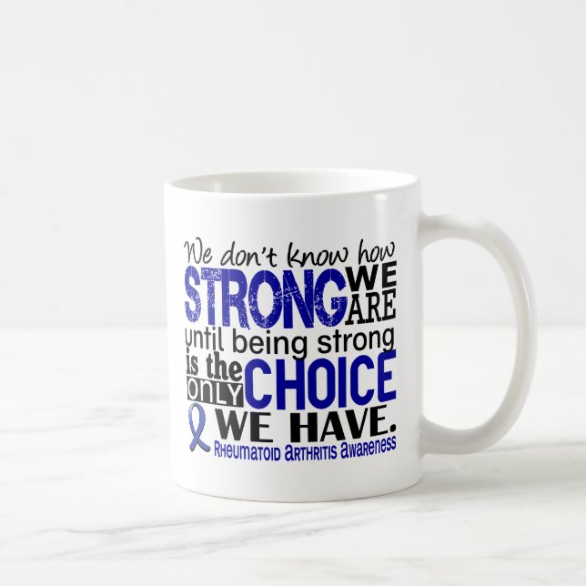 Rheumatoid Arthritis How Strong We Are Coffee Mug (Right)