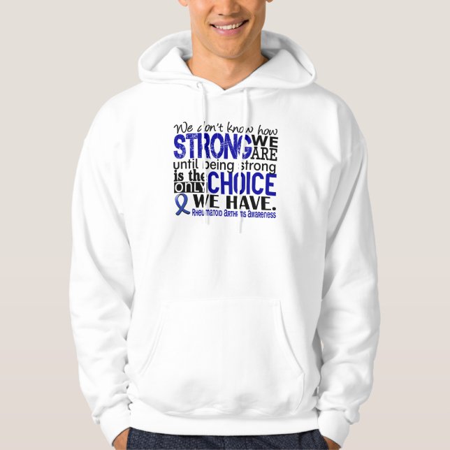 Rheumatoid Arthritis How Strong We Are Hoodie (Front)