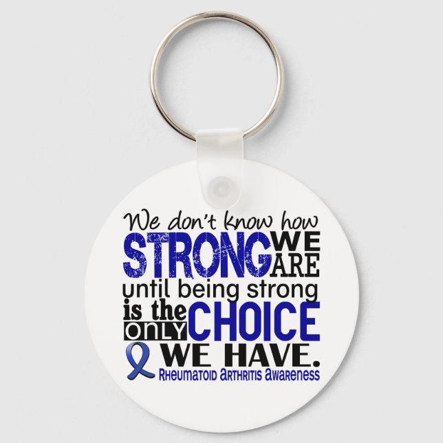 Rheumatoid Arthritis How Strong We Are Keychain (Front)