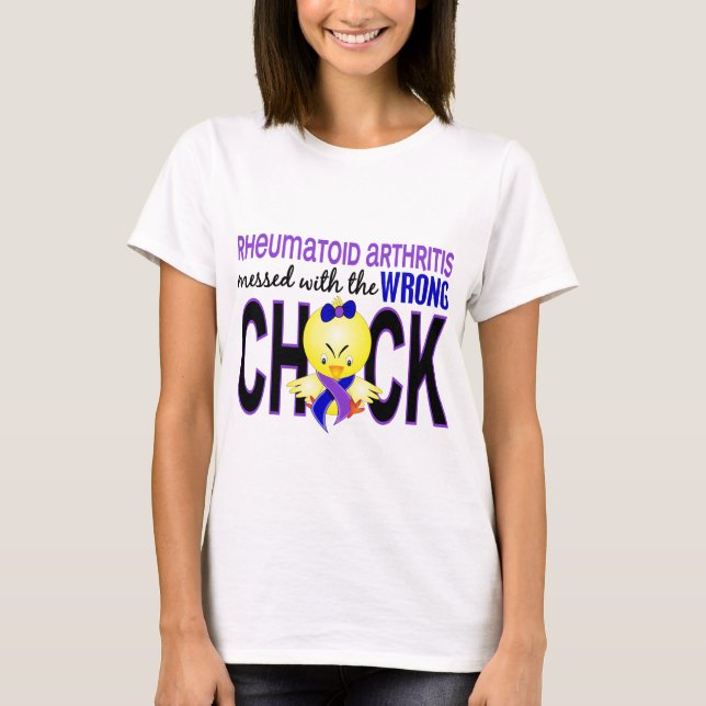 Rheumatoid Arthritis Messed With Wrong Chick T-Shirt (Front)