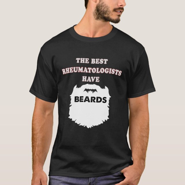 Rheumatologist Beards Rheumatology Rheumatic Disea T-Shirt (Front)