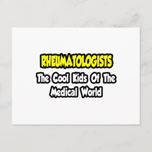 Rheumatologists ... Cool Kids of Medical World Postcard (Front)