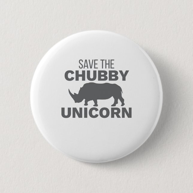 Rhinoceros Save The Chubby Unicorn Rhino Lover 2 Inch Round Button (Front)