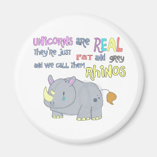 rhinos are just ugly unicorns magnet