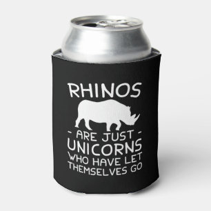 Rhinos Lover Are Unicorns Themselves Go Can Cooler