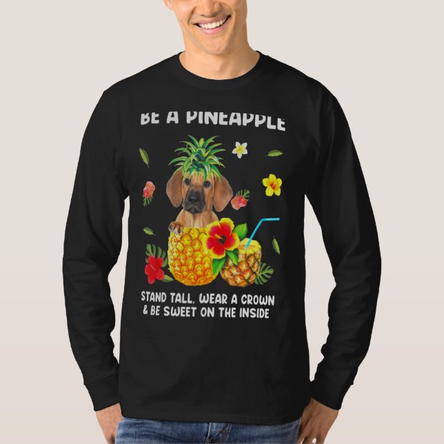 Rhodesian Ridgeback Be A Pineapple Stand Tall Wear T-Shirt (Front)