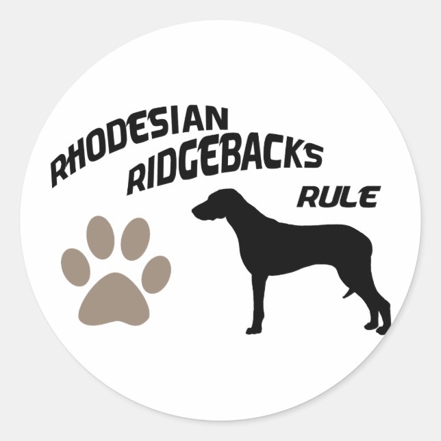 Rhodesian Ridgebacks Rule Classic Round Sticker (Front)