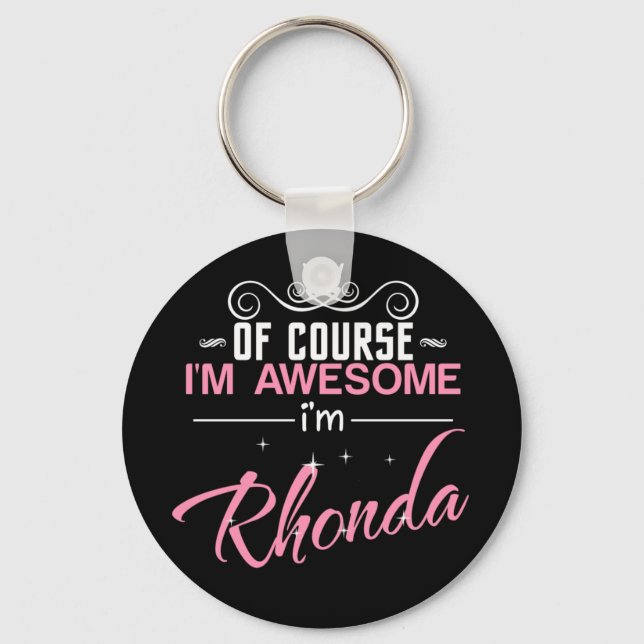 Rhonda Of Course I'm Awesome I'm Rhonda Keychain (Front)