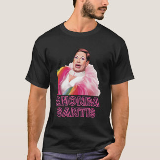 Rhonda Santis T-Shirt