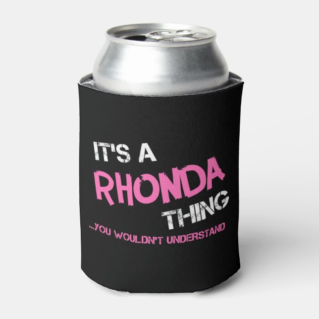 Rhonda thing you wouldn't understand can cooler (Can Front)