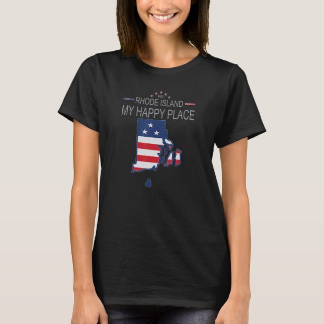 RI Rhode Island My Happy Place  USA States Flag Ma T-Shirt (Front)
