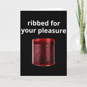 Ribbed For Your Pleasure, Ribbed Cranberry Sauce Card