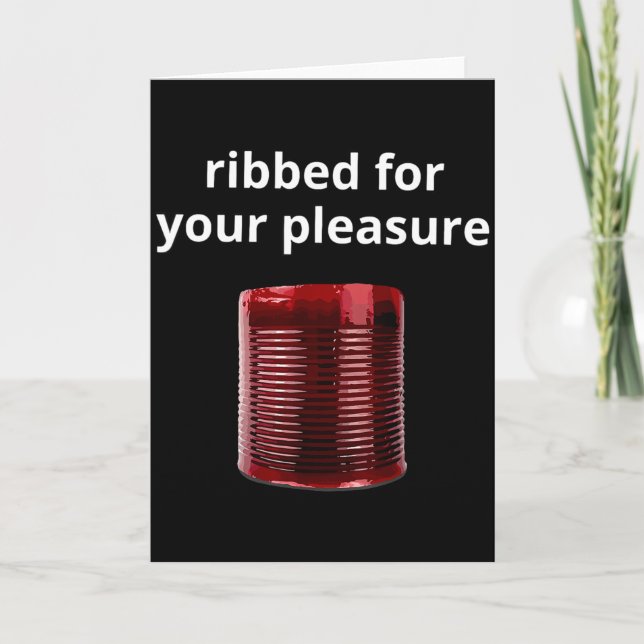 Ribbed For Your Pleasure, Ribbed Cranberry Sauce  Card (Front)