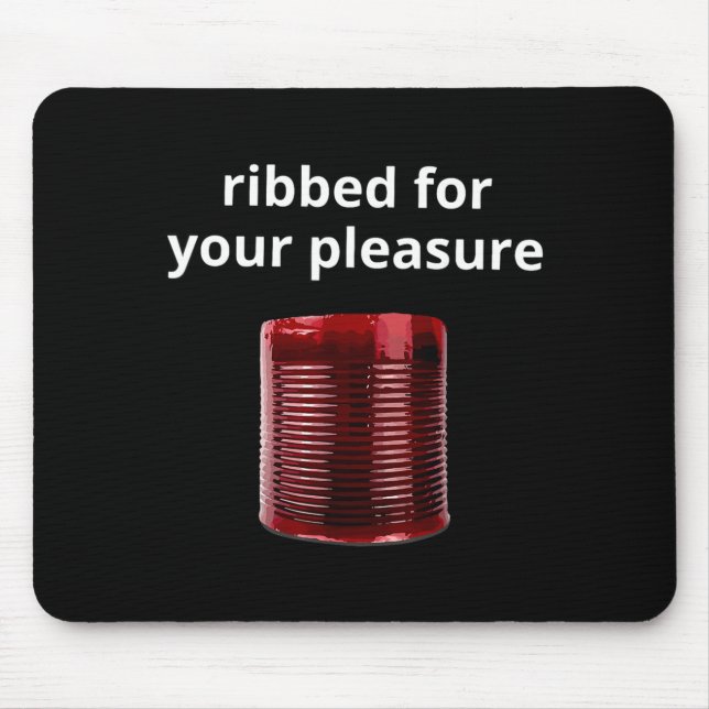 Ribbed For Your Pleasure, Ribbed Cranberry Sauce  Mouse Pad (Front)