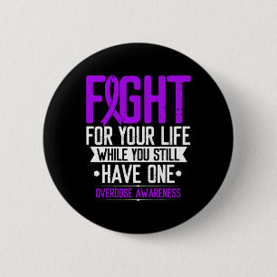 Ribbon Fight For Your Life Overdose Awareness  2 Inch Round Button