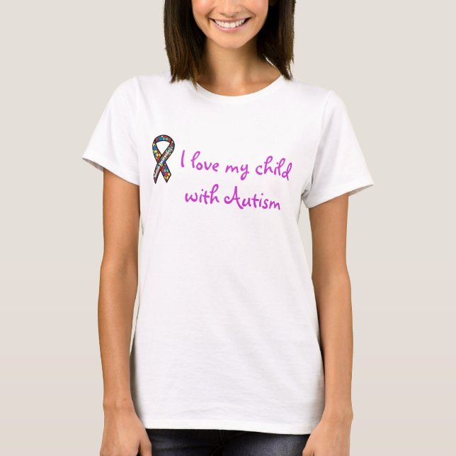 ribbon, I love my child with Autism T-Shirt (Front)