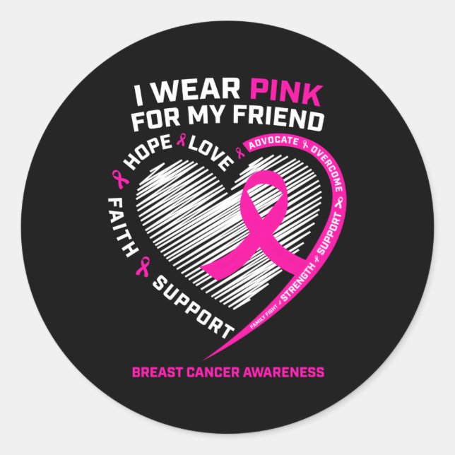 Ribbon I Wear K For My Friend Breast Cancer Awaren Classic Round Sticker (Front)