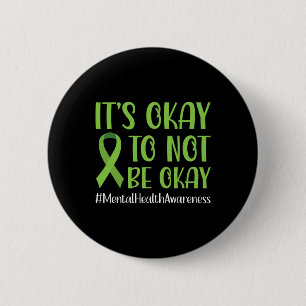 Ribbon Its Okay To Not Be Okay Mental Health Aware 2 Inch Round Button