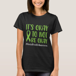 Ribbon Its Okay To Not Be Okay Mental Health Aware T-Shirt
