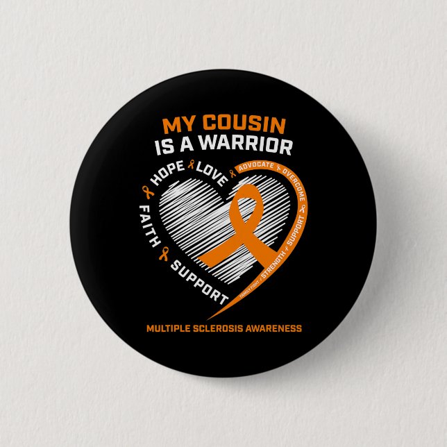 Ribbon Ms Warrior Cousin Multiple Sclerosis Awaren 2 Inch Round Button (Front)