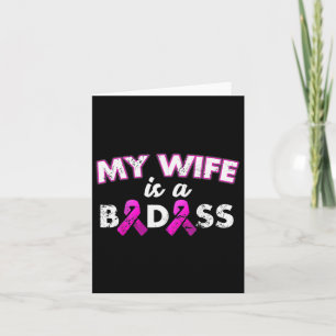 Ribbon My Wife Is A Bad Breast Cancer Awareness Card