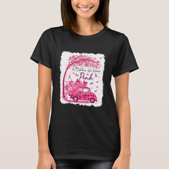 Ribbon Truck In October We Wear Pink Breast T-Shirt (Front)